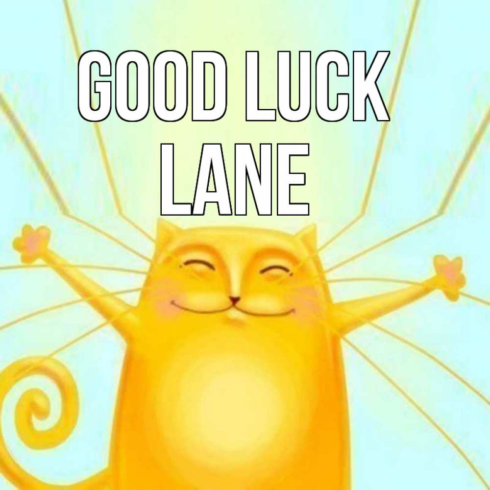 Greetings card с именем, Lane Good luck пусть придет к тебе удача Greetings with text for free download 