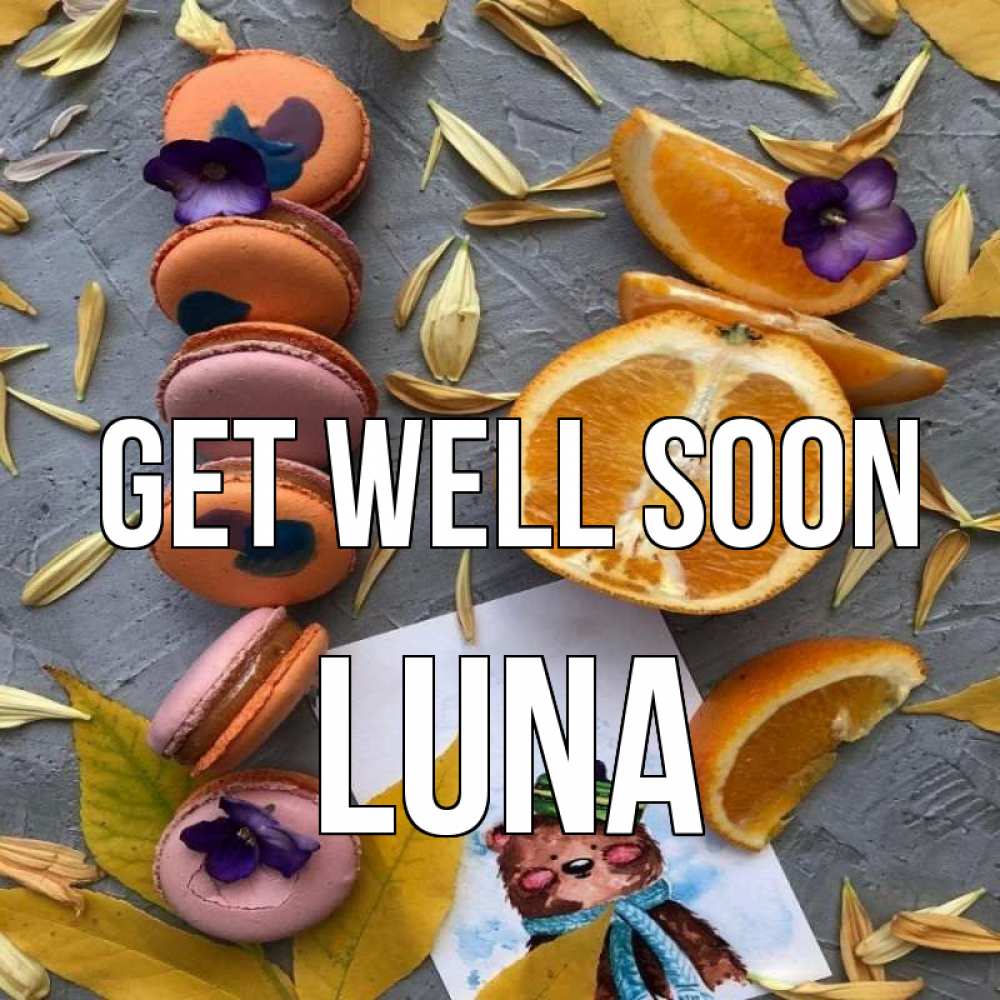 Greetings card с именем, Luna Get well soon не болейте Greetings with text for free download 