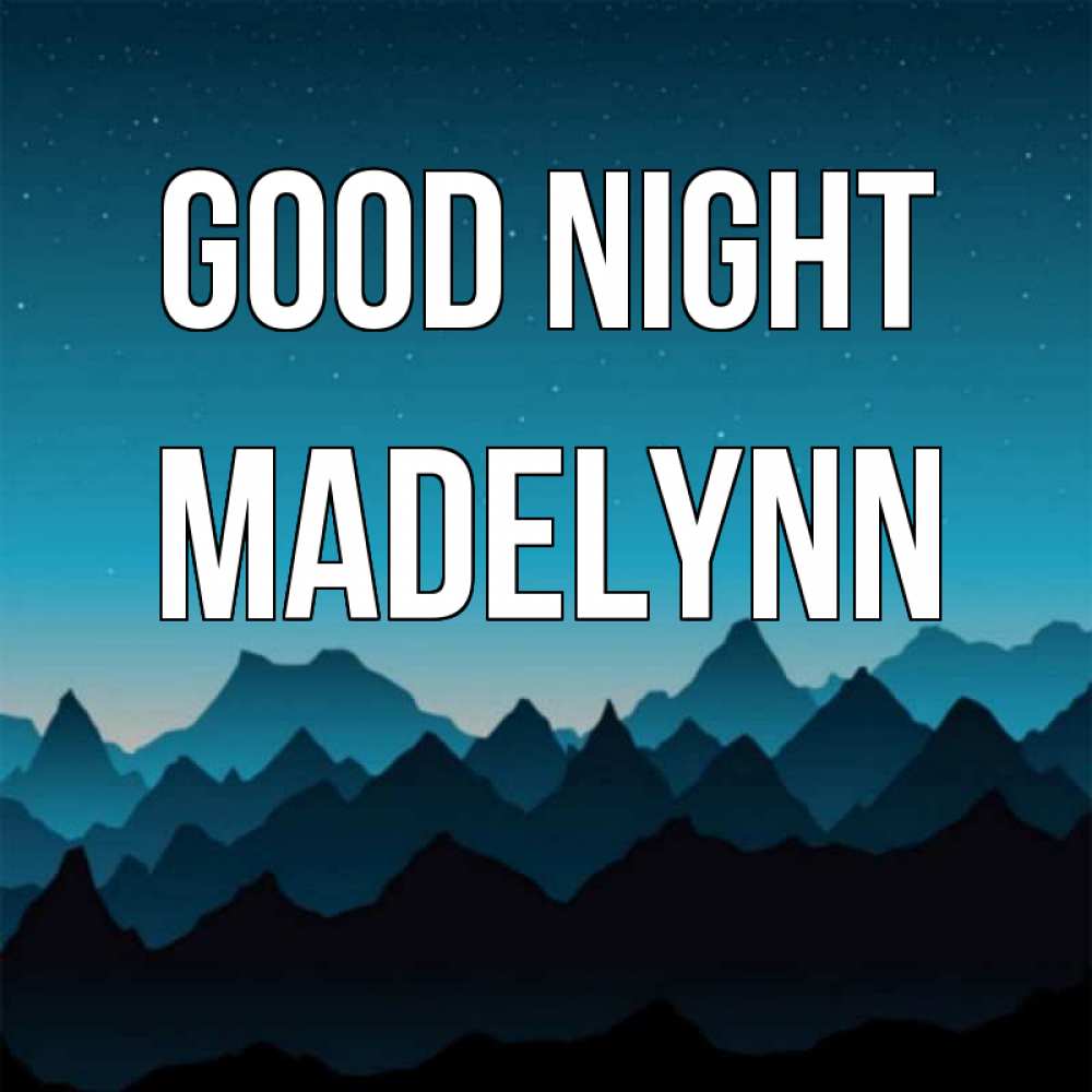 Greetings card с именем, Madelynn Good night сладких снов звездное небо Greetings with text for free download 