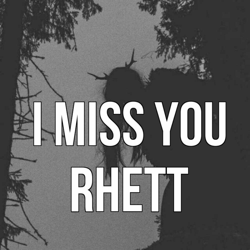 Greetings card с именем, Rhett I miss you пугаю Greetings with text for free download 