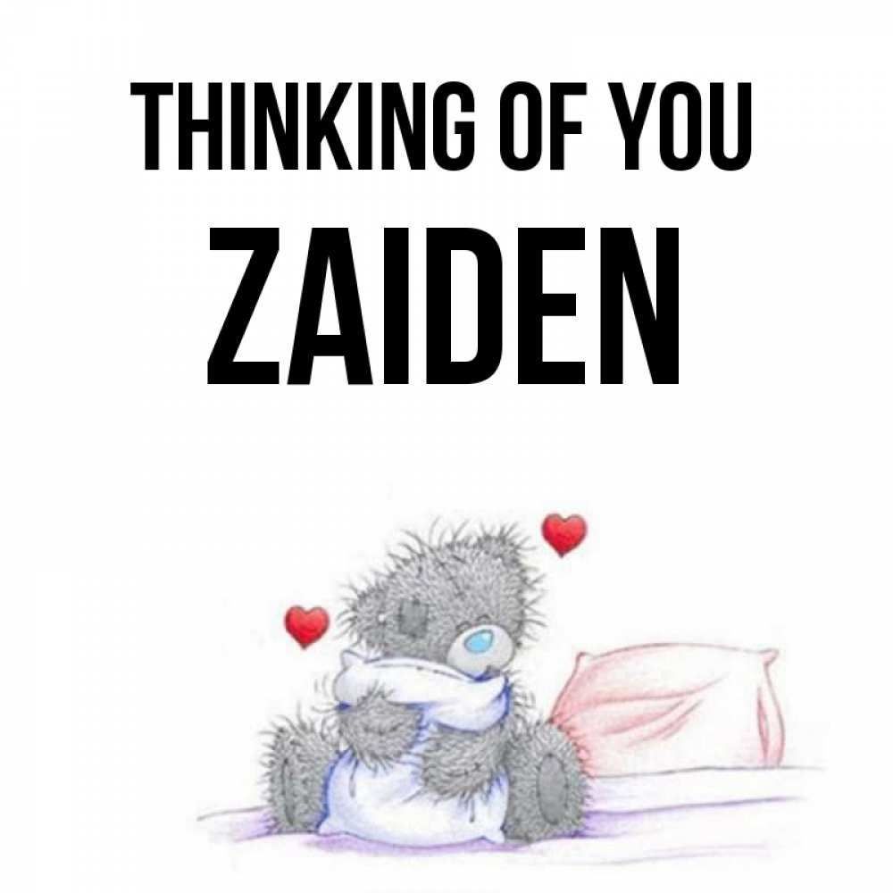 Greetings card с именем, Zaiden Thinking of you мишка на кровати Greetings with text for free download 