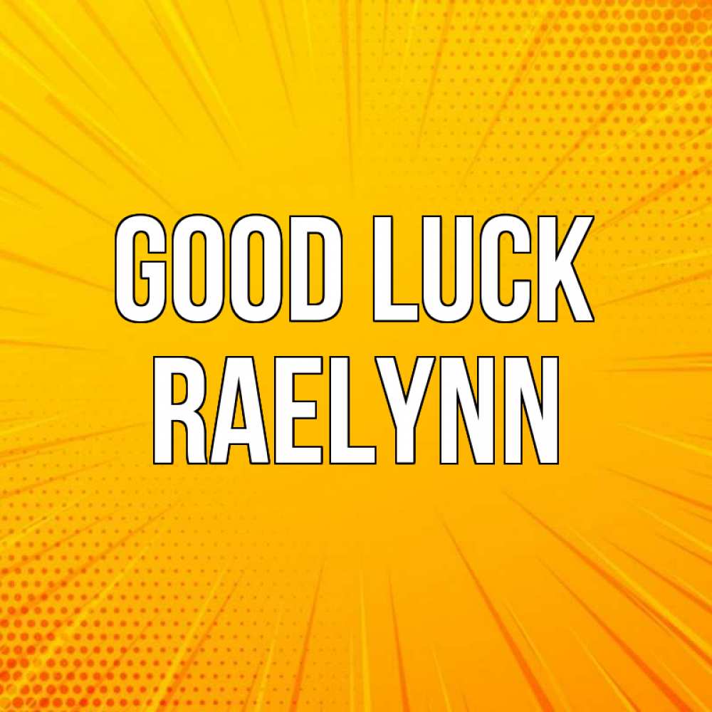 Greetings card с именем, Raelynn Good luck фон Greetings with text for free download 