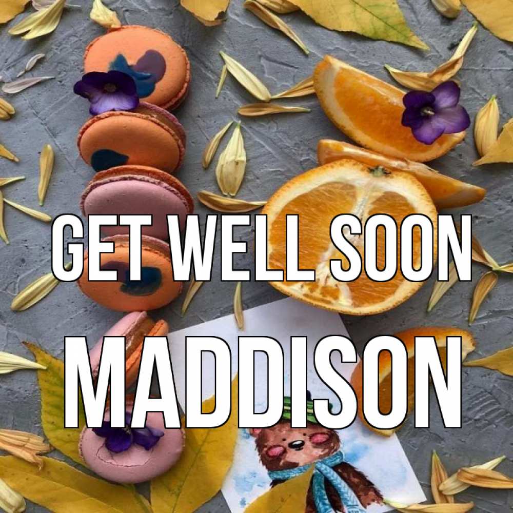 Greetings card с именем, Maddison Get well soon не болейте Greetings with text for free download 