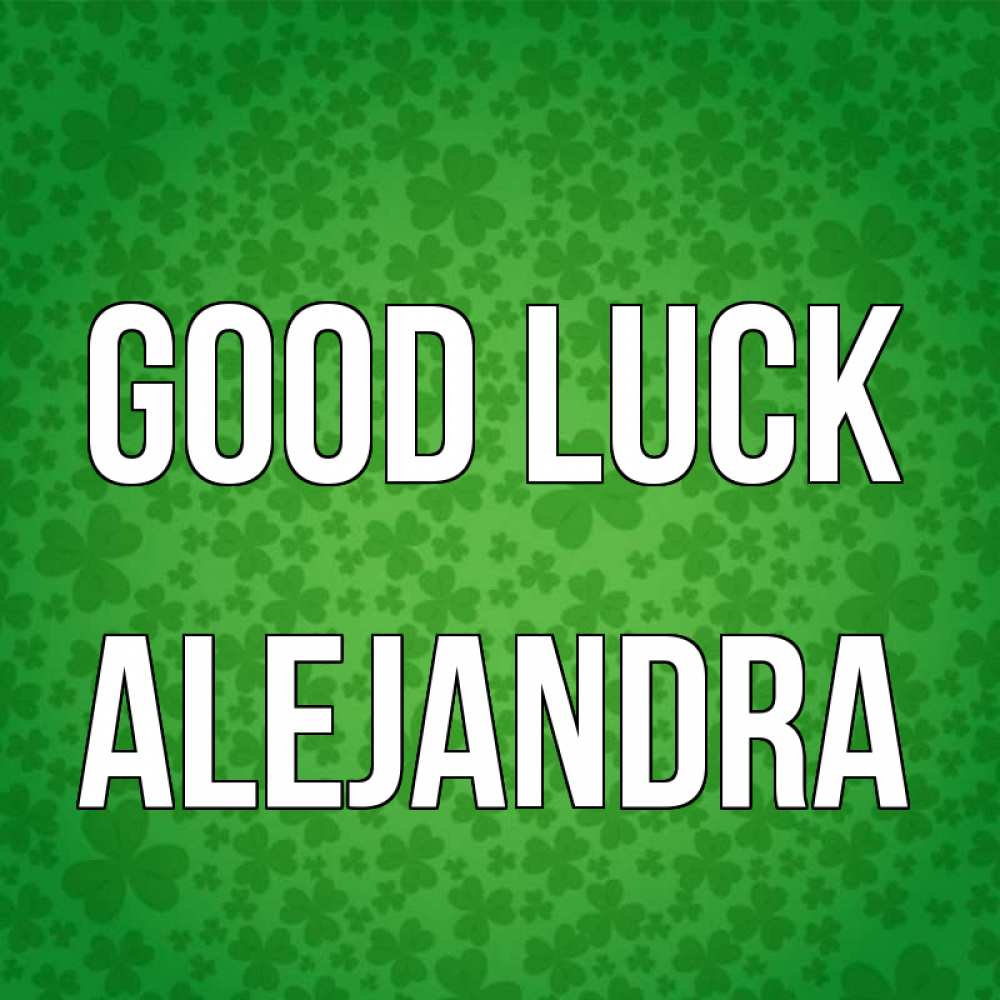 Greetings card с именем, Alejandra Good luck много листочков на удачу Greetings with text for free download 