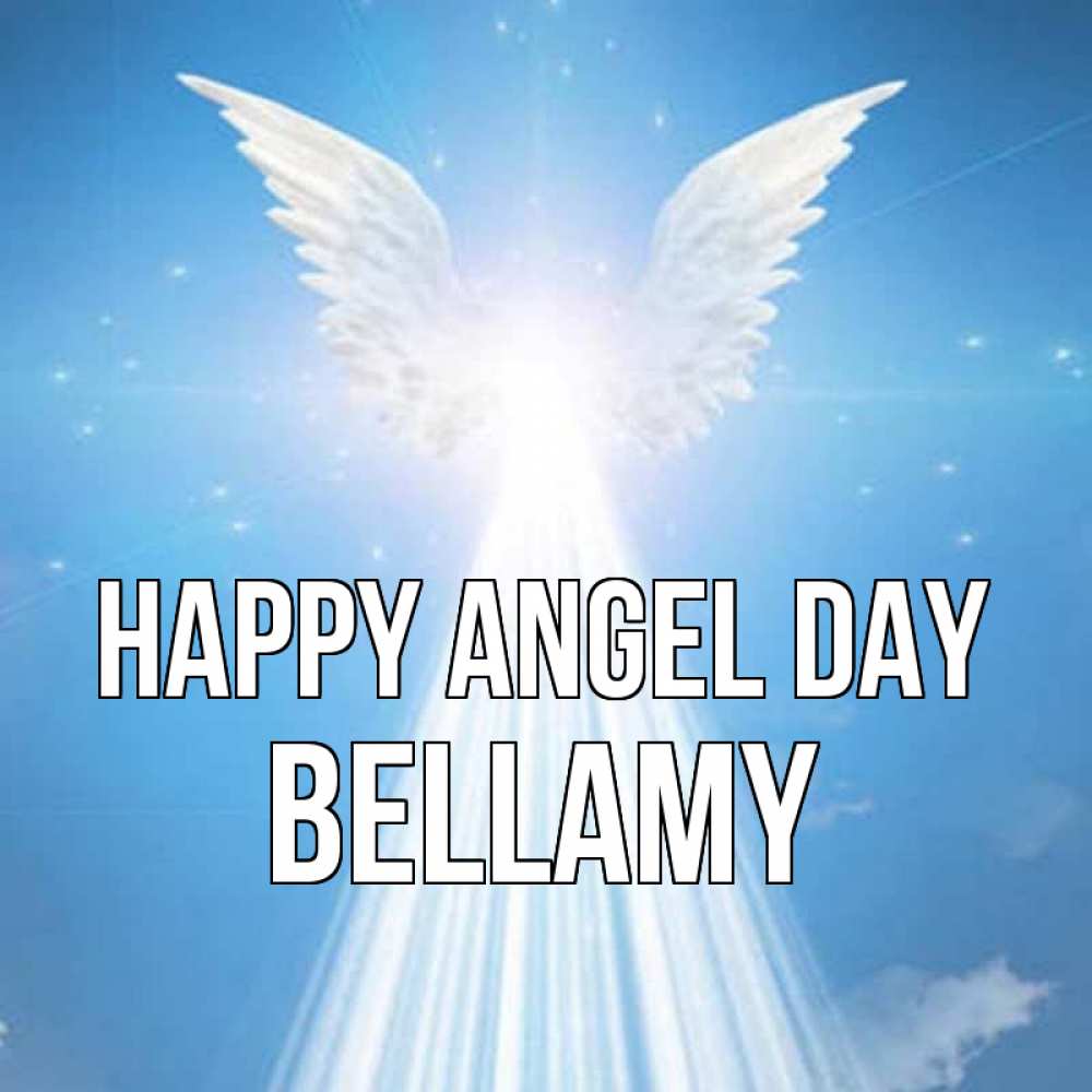 Greetings card с именем, Bellamy happy angel day поток света Greetings with text for free download 