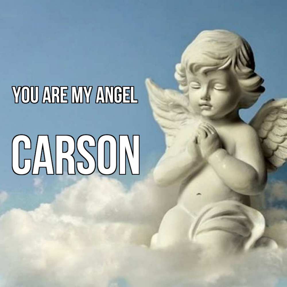 Greetings card с именем, Carson You are my angel скульптура ангела на небе Greetings with text for free download 
