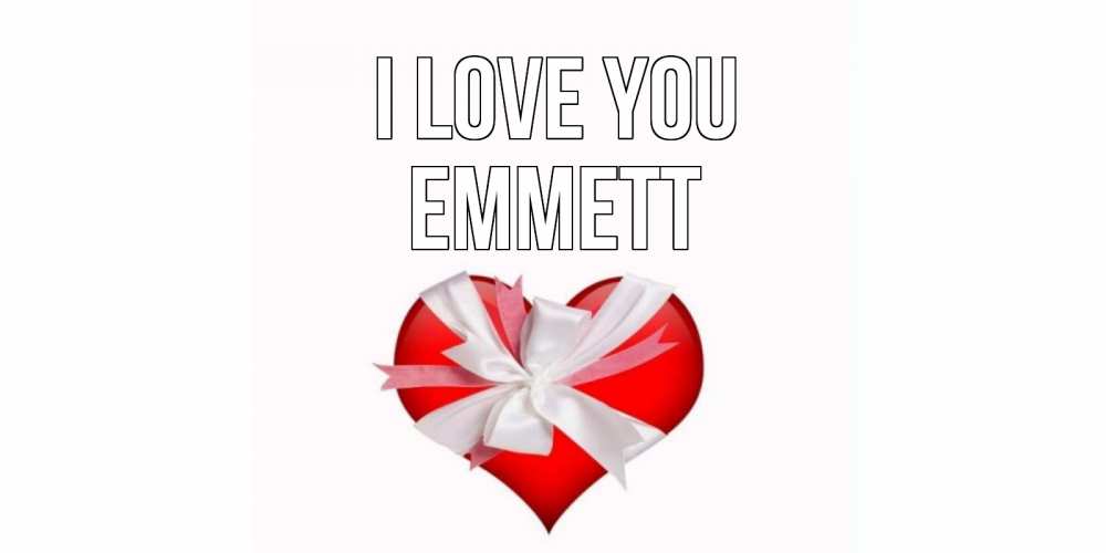 Greetings card с именем, Emmett I love you сердце, ленты, бантик Greetings with text for free download 