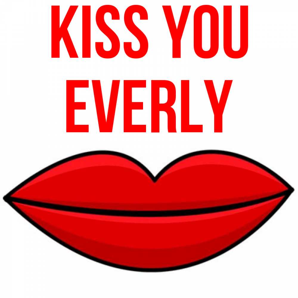 Greetings card с именем, Everly Kiss you губы векторные Greetings with text for free download 