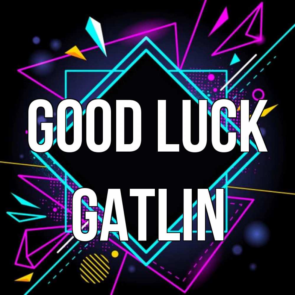 Greetings card с именем, Gatlin Good luck рамочки Greetings with text for free download 