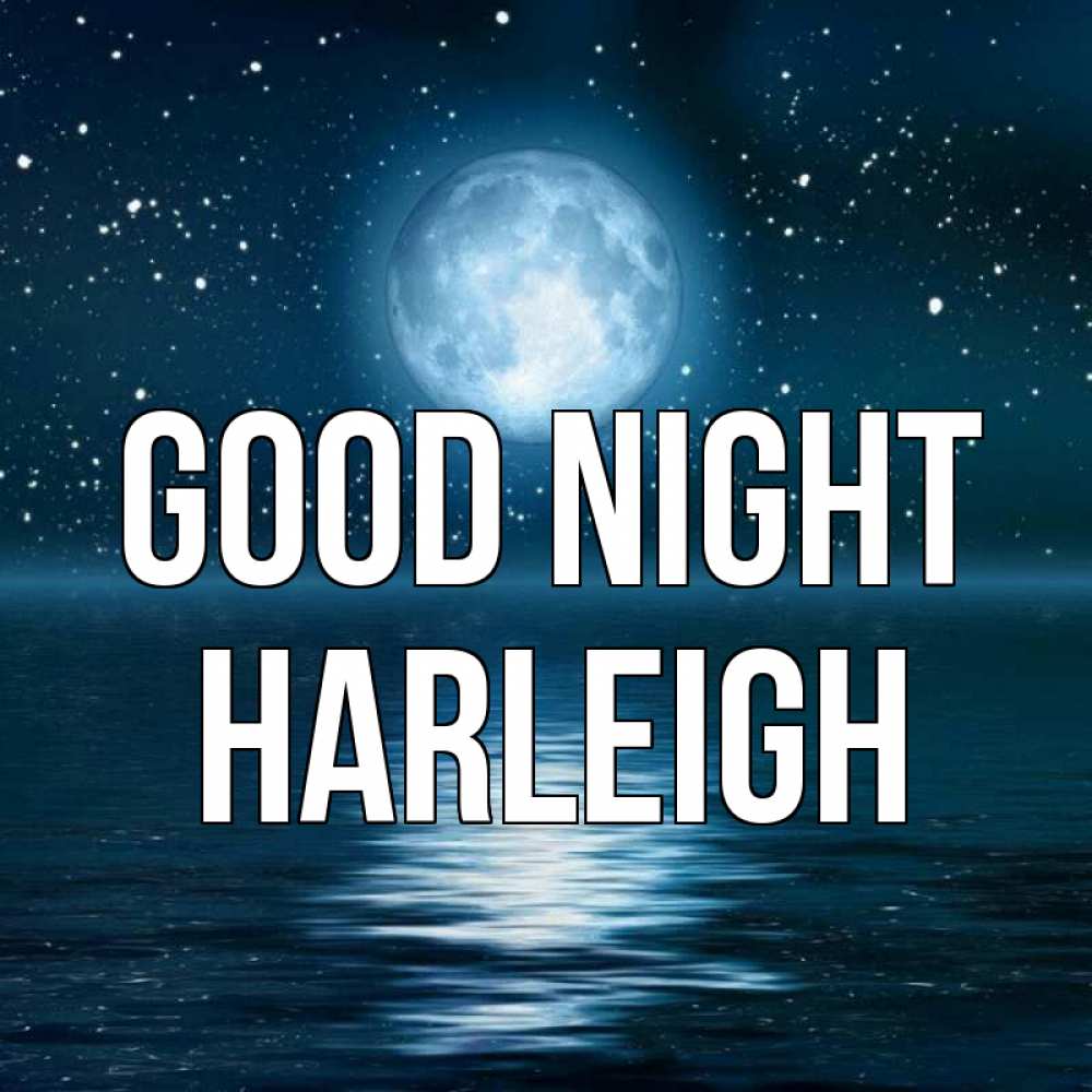 Greetings card с именем, Harleigh Good night звезды Greetings with text for free download 
