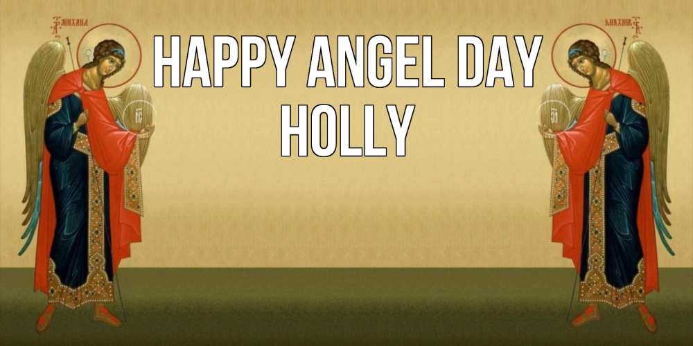 Greetings card с именем, Holly happy angel day христианство, праздники, день ангела Greetings with text for free download 