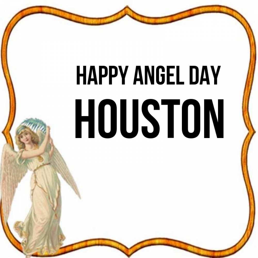 Greetings card с именем, Houston happy angel day рамочка простая Greetings with text for free download 