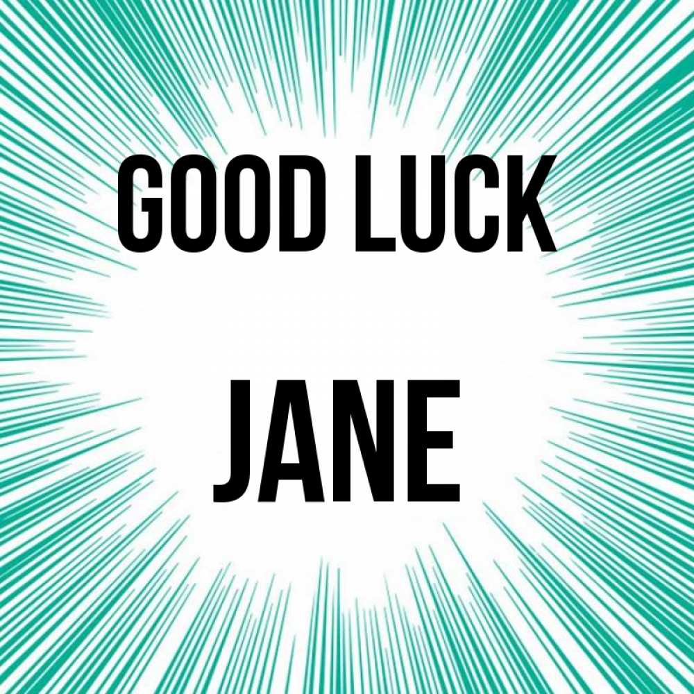 Greetings card с именем, Jane Good luck на удачу Greetings with text for free download 