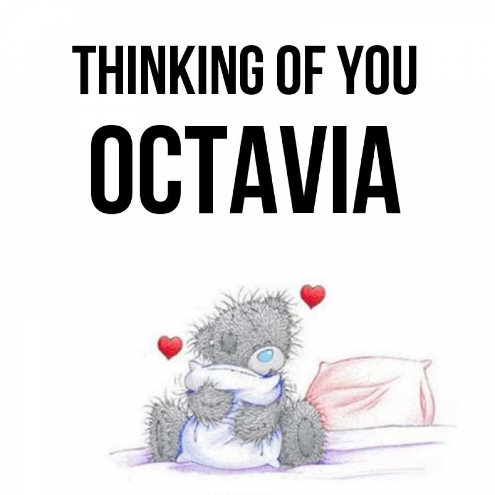 Greetings card с именем, Octavia Thinking of you мишка на кровати Greetings with text for free download 