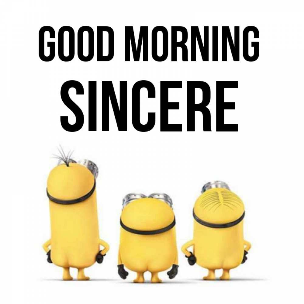 Greetings card с именем, Sincere Good morning подписать открытку онлайн бесплатно Greetings with text for free download 