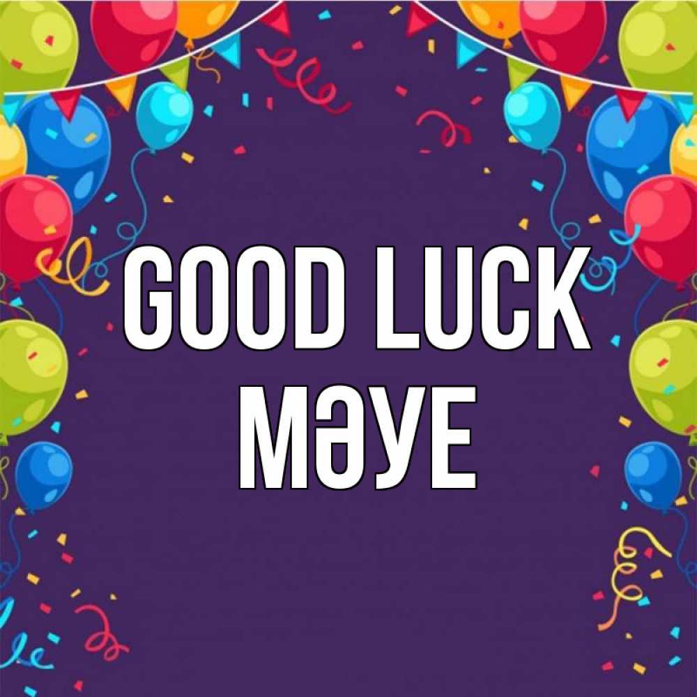Greetings card с именем, МӘУЕ Good luck шары Greetings with text for free download 