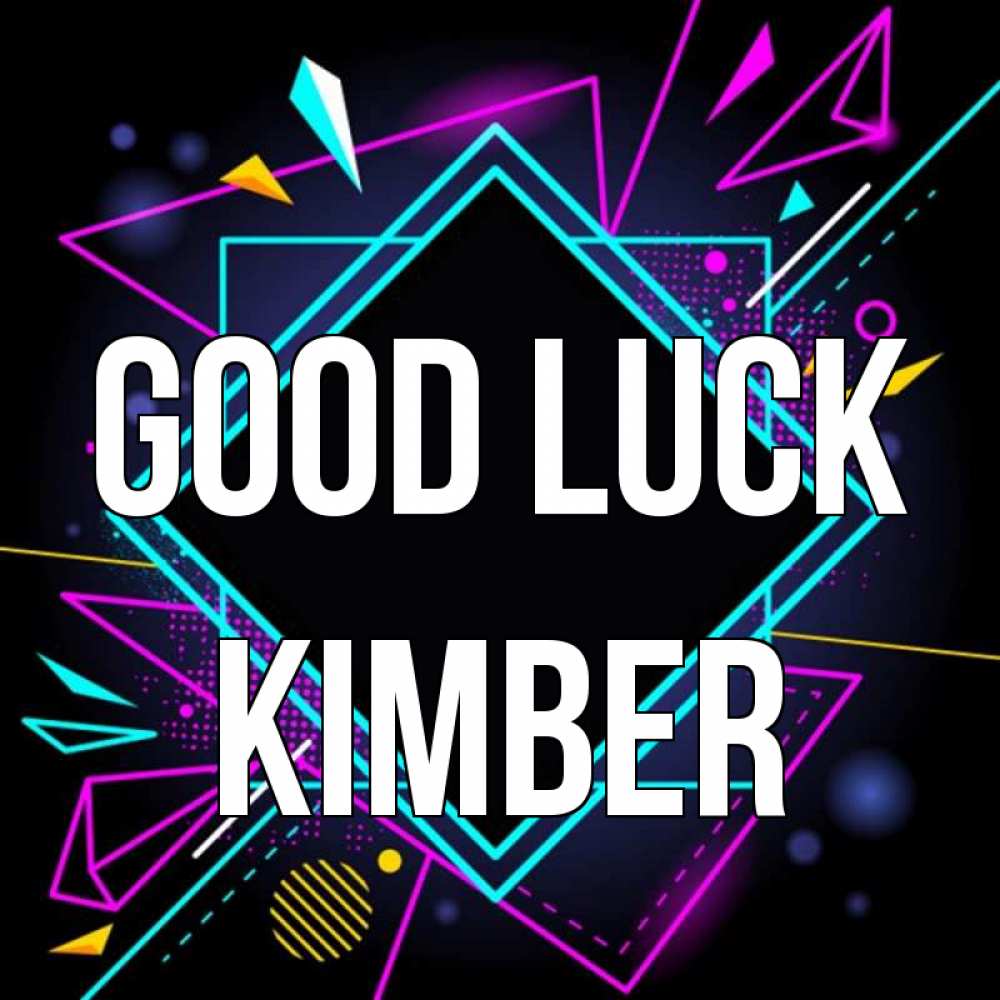 Greetings card с именем, Kimber Good luck рамочки Greetings with text for free download 