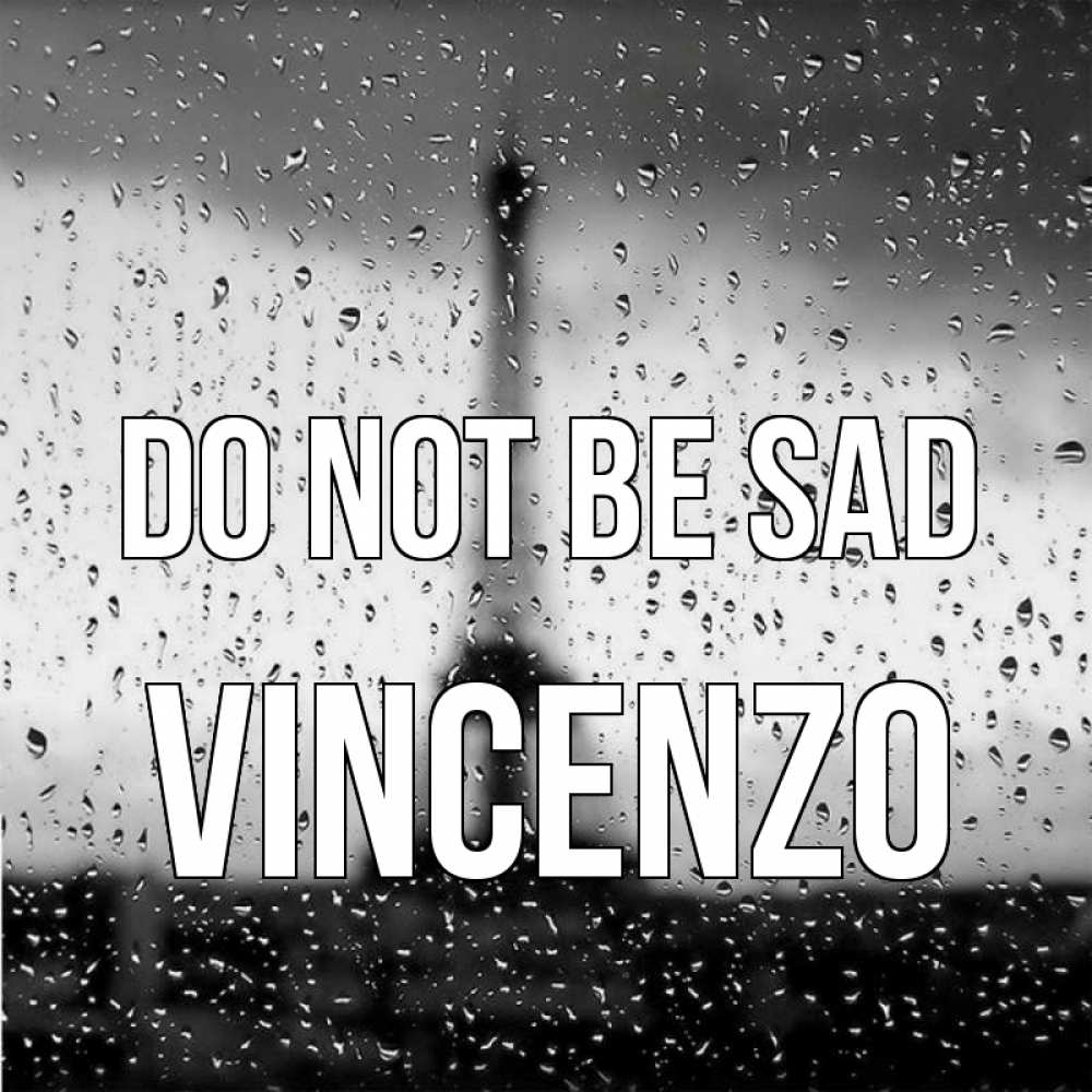 Greetings card с именем, Vincenzo Do not be sad Париж и Эйфелева башня Greetings with text for free download 