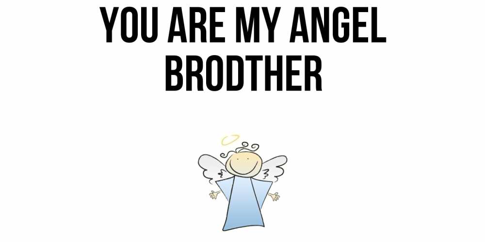 Greetings card с именем, brodther You are my angel ангел Greetings with text for free download 