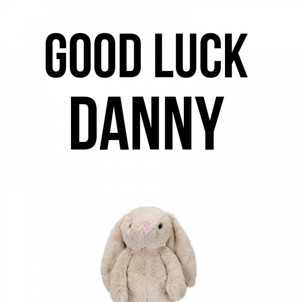 Greetings card с именем, Danny Good luck сайт создаватель открыток Greetings with text for free download 