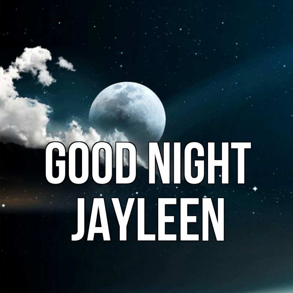 Greetings card с именем, Jayleen Good night облака в лунном свете Greetings with text for free download 
