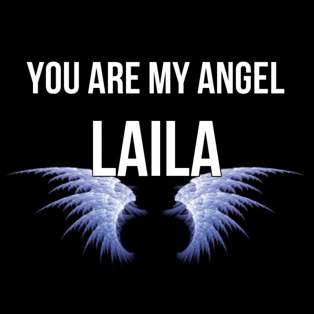 Greetings card с именем, Laila You are my angel ангельские крылья на черном фоне Greetings with text for free download 