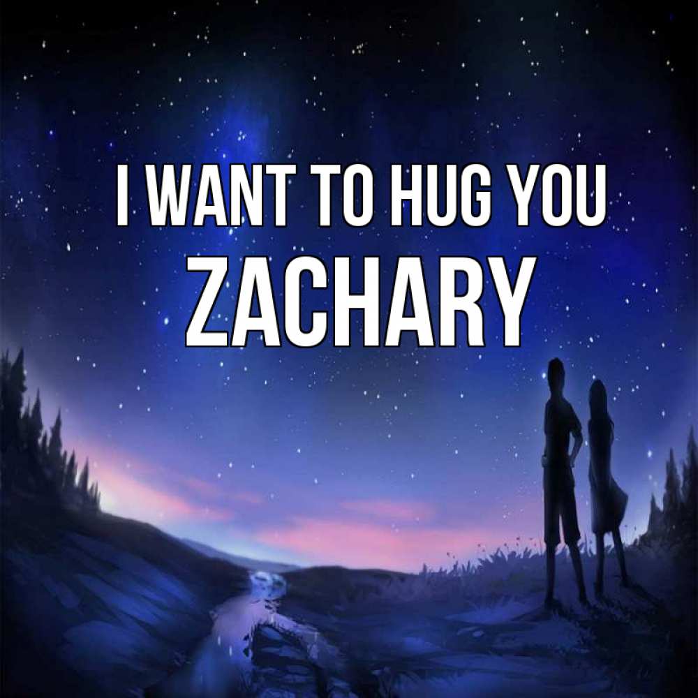 Greetings card с именем, Zachary I want to hug you абстракция 1 Greetings with text for free download 