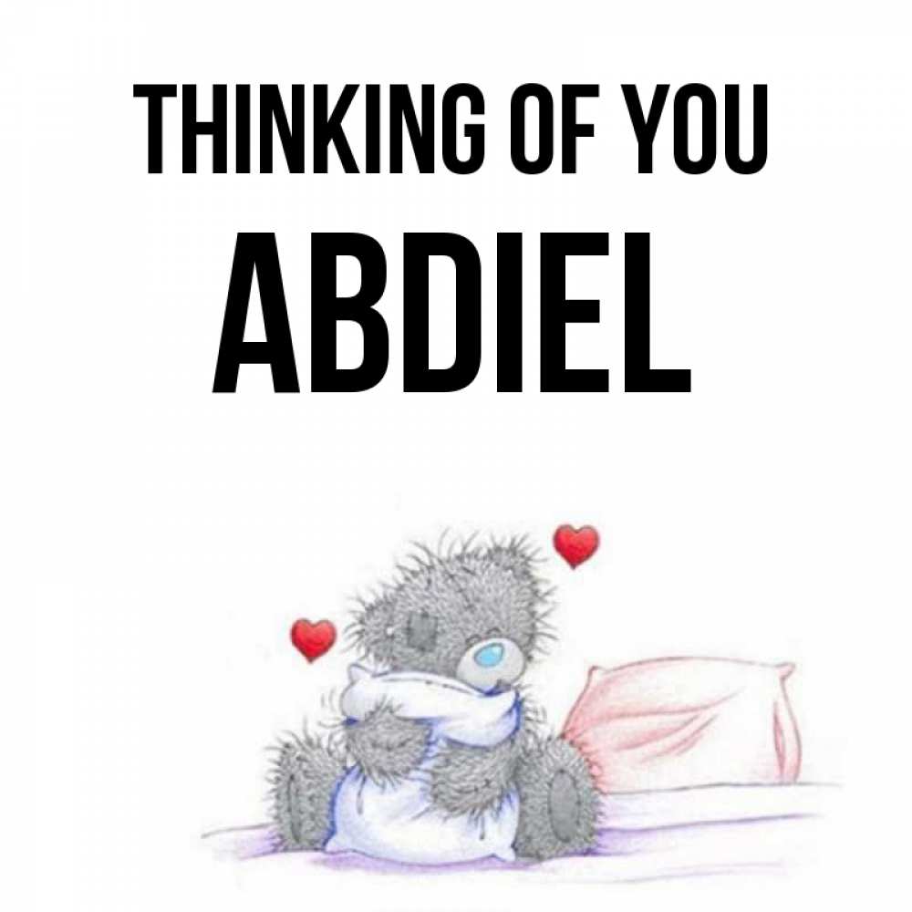 Greetings card с именем, Abdiel Thinking of you мишка на кровати Greetings with text for free download 