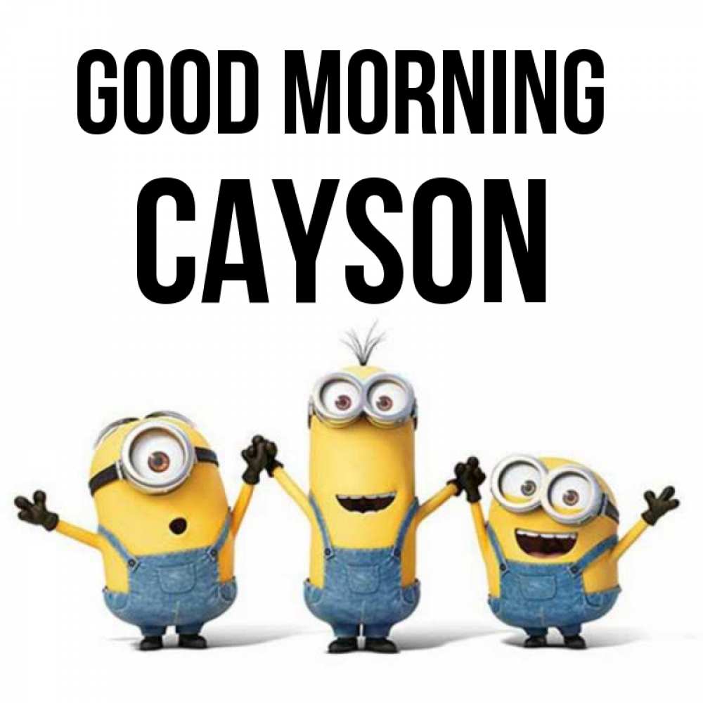 Greetings card с именем, Cayson Good morning бодренького утра Greetings with text for free download 