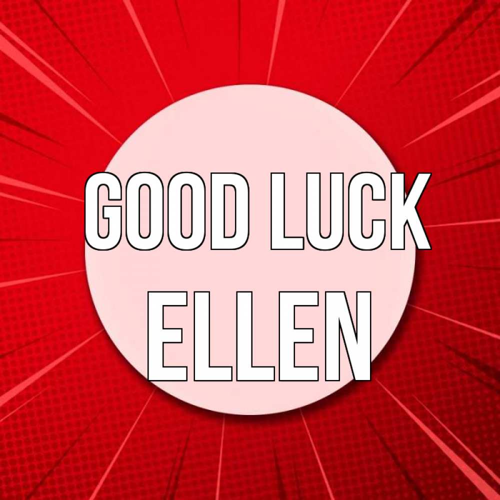 Greetings card с именем, Ellen Good luck розовая кнопка Greetings with text for free download 