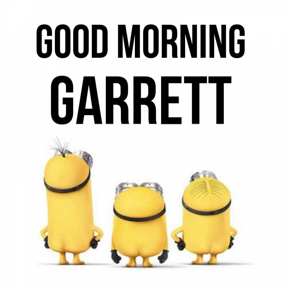 Greetings card с именем, Garrett Good morning подписать открытку онлайн бесплатно Greetings with text for free download 