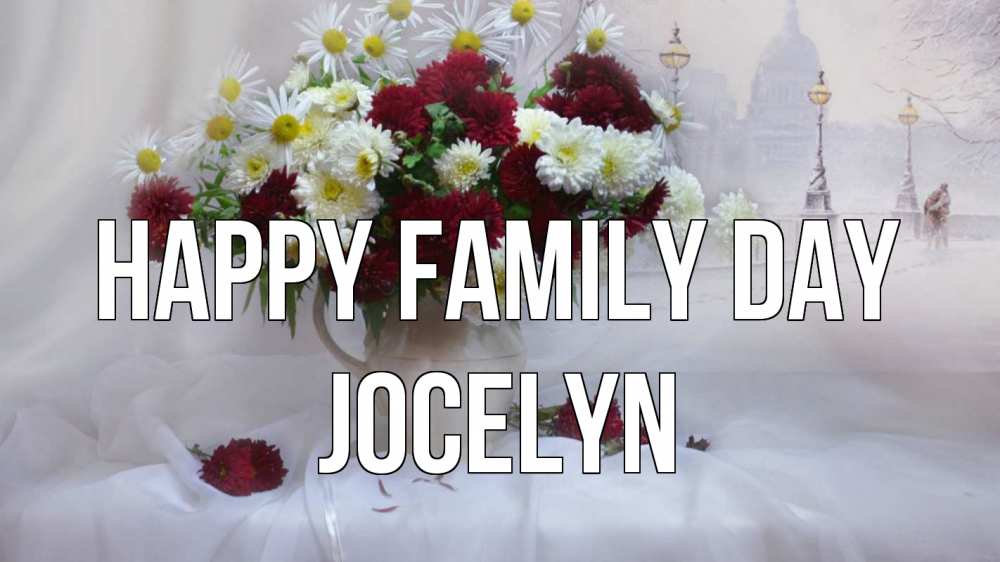 Greetings card с именем, Jocelyn happy family day с днем семьи Greetings with text for free download 