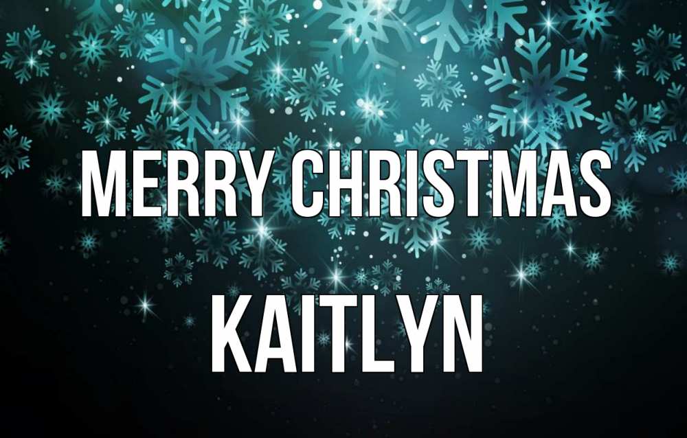 Greetings card с именем, Kaitlyn Merry Christmas Снежинки Greetings with text for free download 