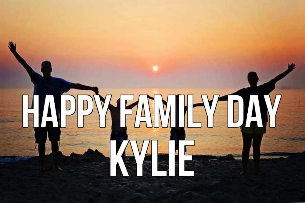 Greetings card с именем, Kylie happy family day мама, папа, дети, дочка,сын, море, пляж, закат Greetings with text for free download 