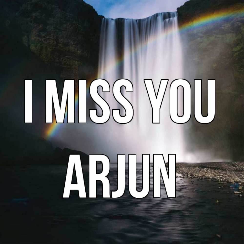 Greetings card с именем, Arjun I miss you иди скорее ко мне Greetings with text for free download 