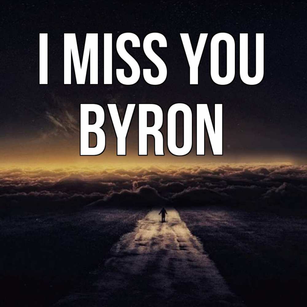 Greetings card с именем, Byron I miss you идем Greetings with text for free download 