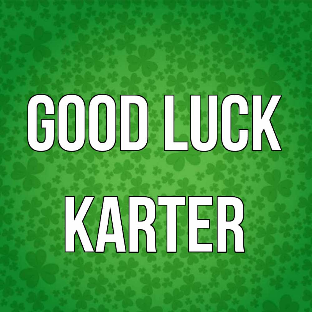 Greetings card с именем, Karter Good luck много листочков на удачу Greetings with text for free download 