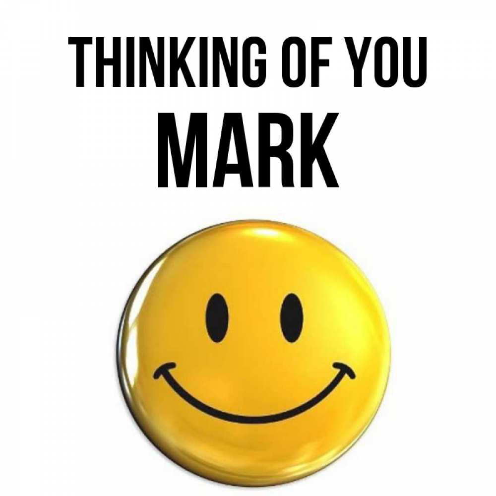 Greetings card с именем, Mark Thinking of you создать открытку с подписью своими руками Greetings with text for free download 