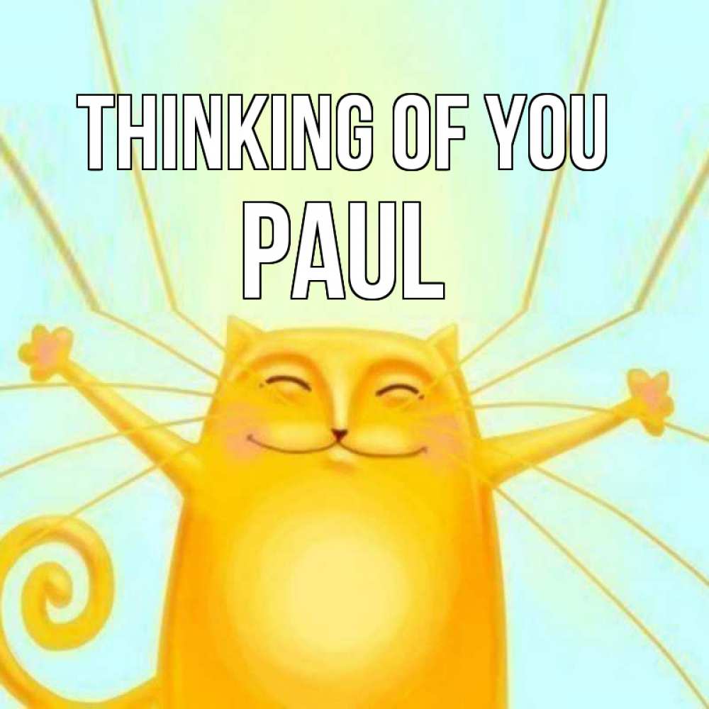 Greetings card с именем, Paul Thinking of you обнимашки Greetings with text for free download 