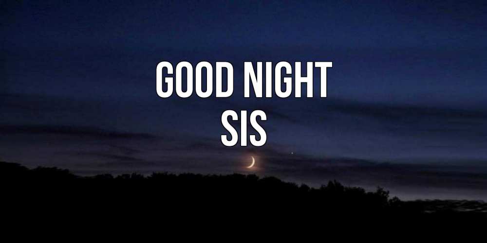 Greetings card с именем, sis Good night месяц Greetings with text for free download 