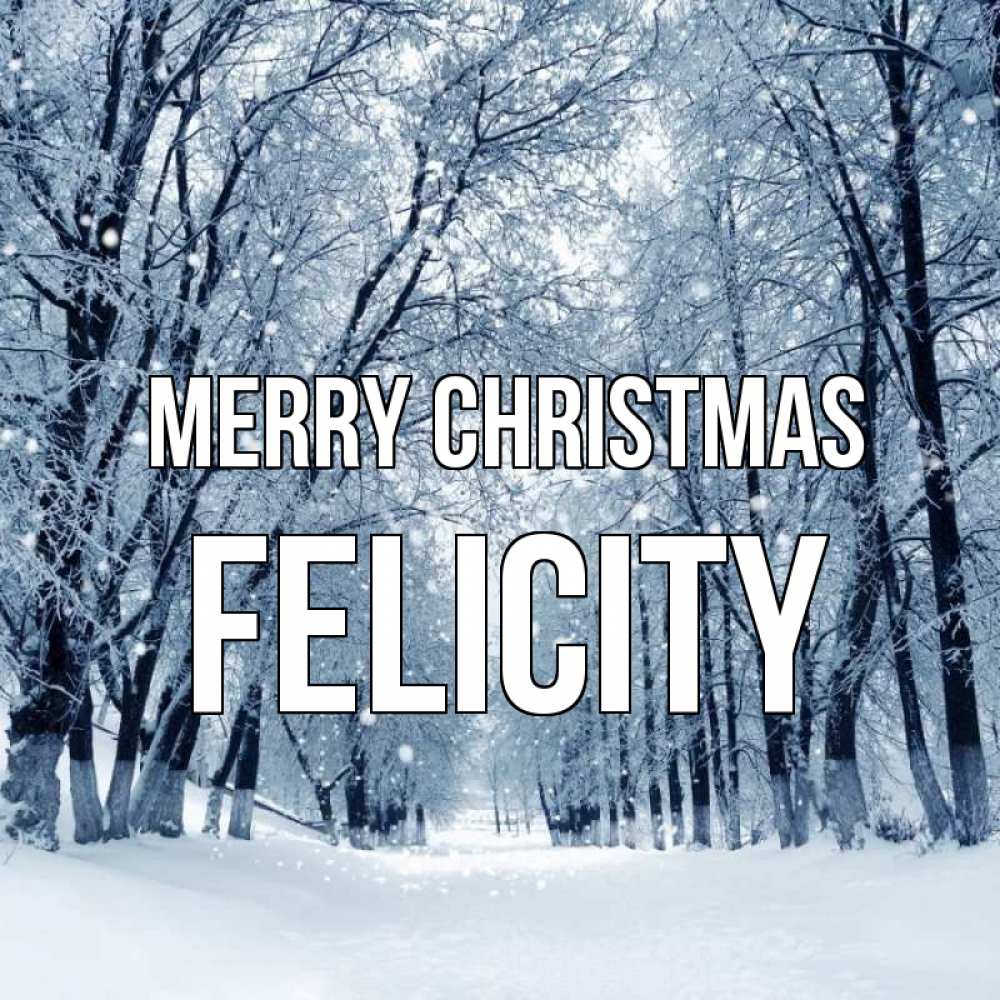 Greetings card с именем, Felicity Merry Christmas снег, лес, парк Greetings with text for free download 