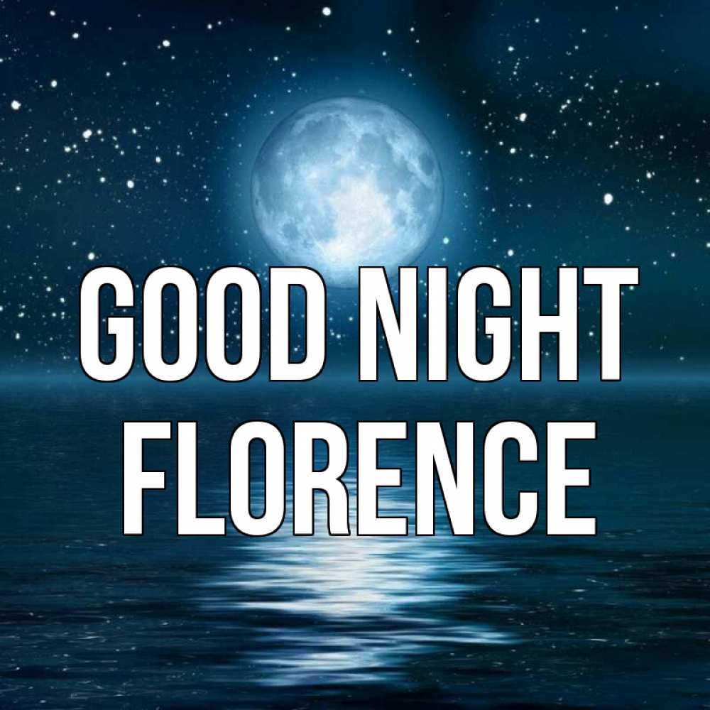 Greetings card с именем, Florence Good night звезды Greetings with text for free download 