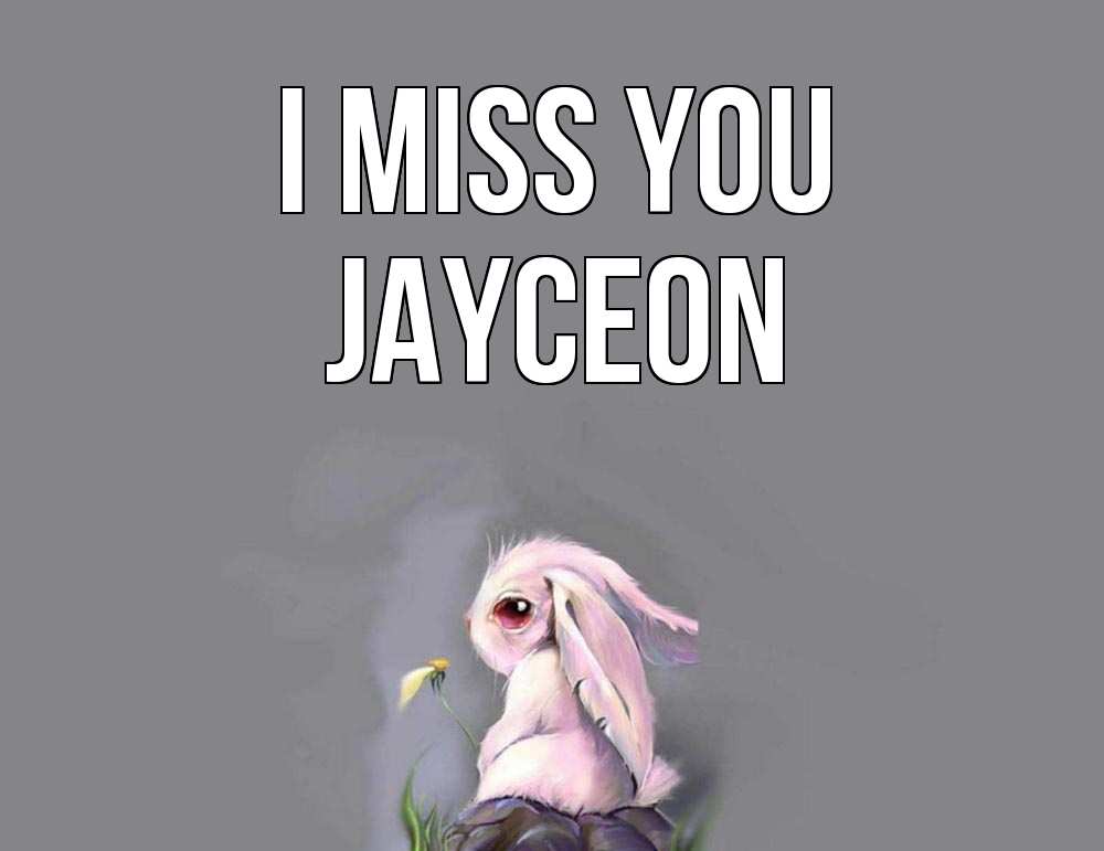 Greetings card с именем, Jayceon I miss you заяц Greetings with text for free download 