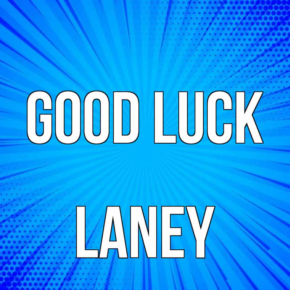 Greetings card с именем, Laney Good luck на удачу Greetings with text for free download 