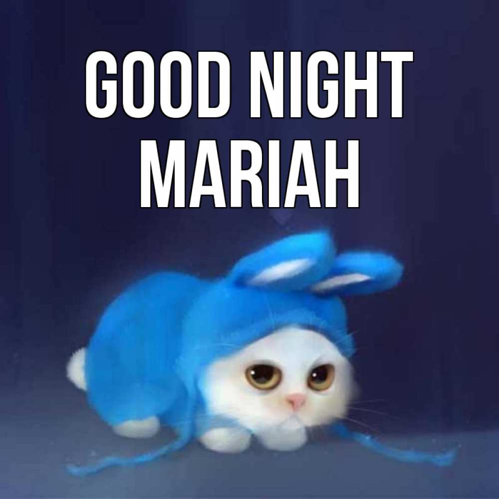 Greetings card с именем, Mariah Good night кот в голубом костюме кролика с ушками Greetings with text for free download 