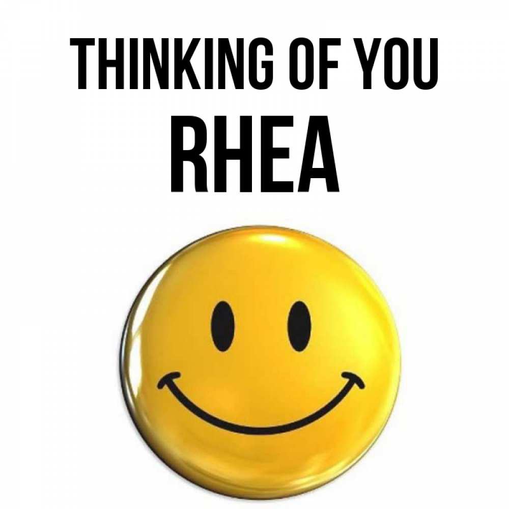 Greetings card с именем, Rhea Thinking of you создать открытку с подписью своими руками Greetings with text for free download 