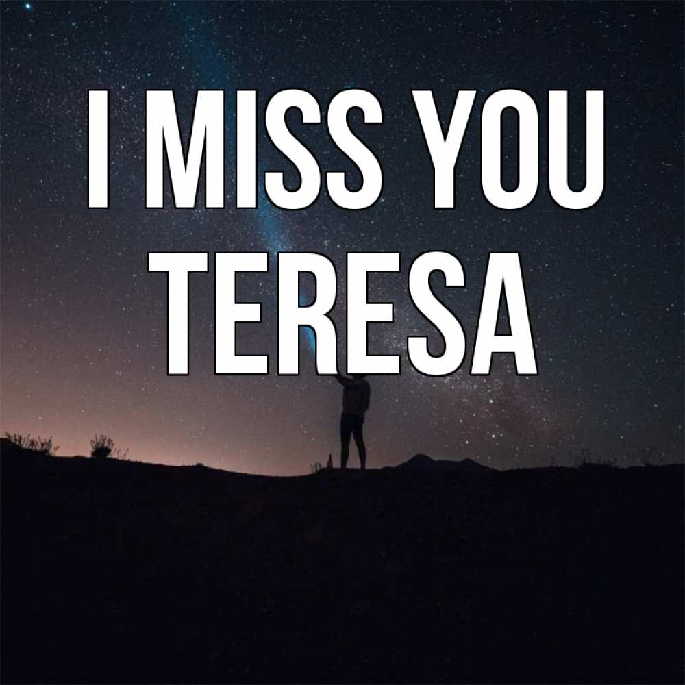 Greetings card с именем, Teresa I miss you звезды и луч света Greetings with text for free download 