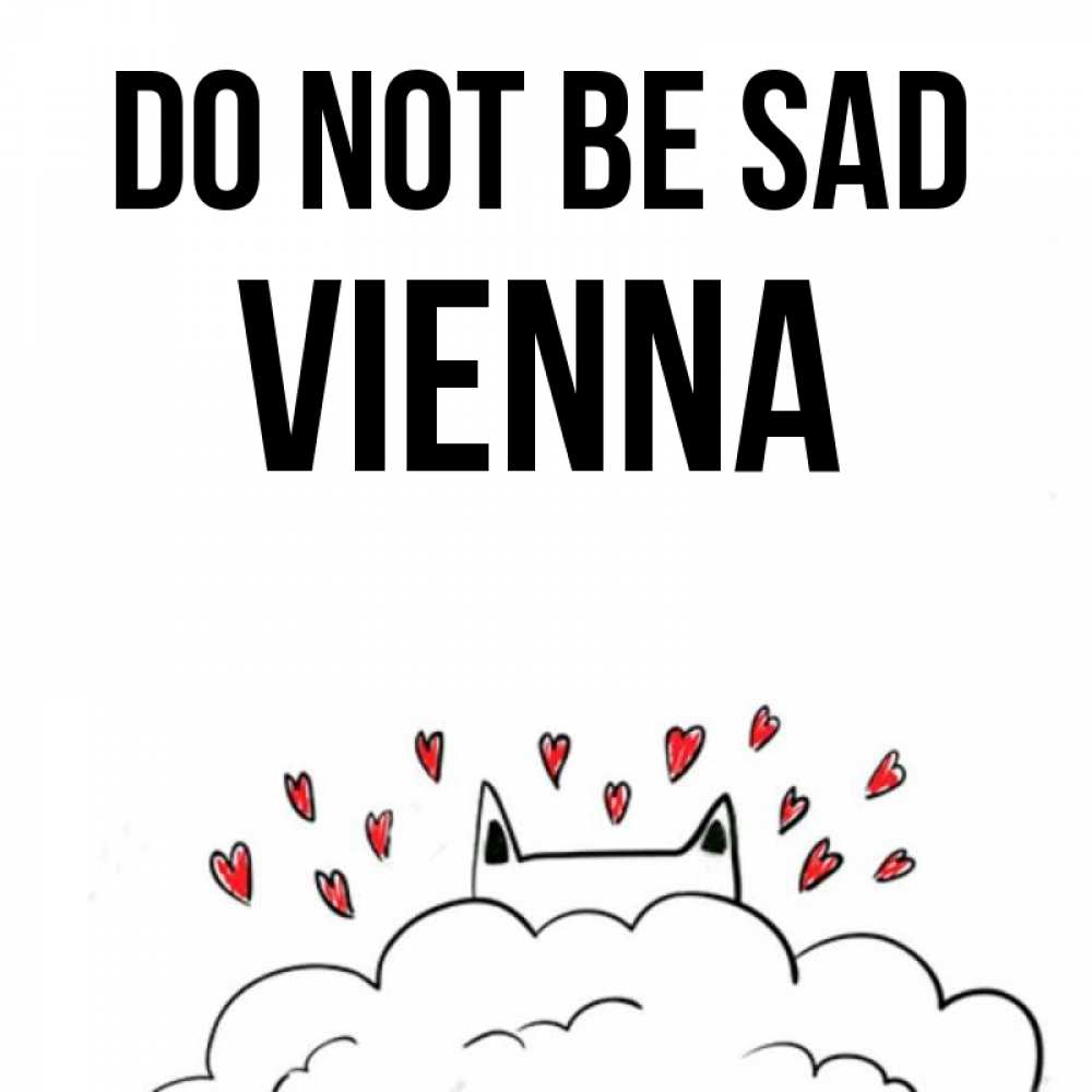 Greetings card с именем, Vienna Do not be sad облако и ушки котика с сердечками Greetings with text for free download 