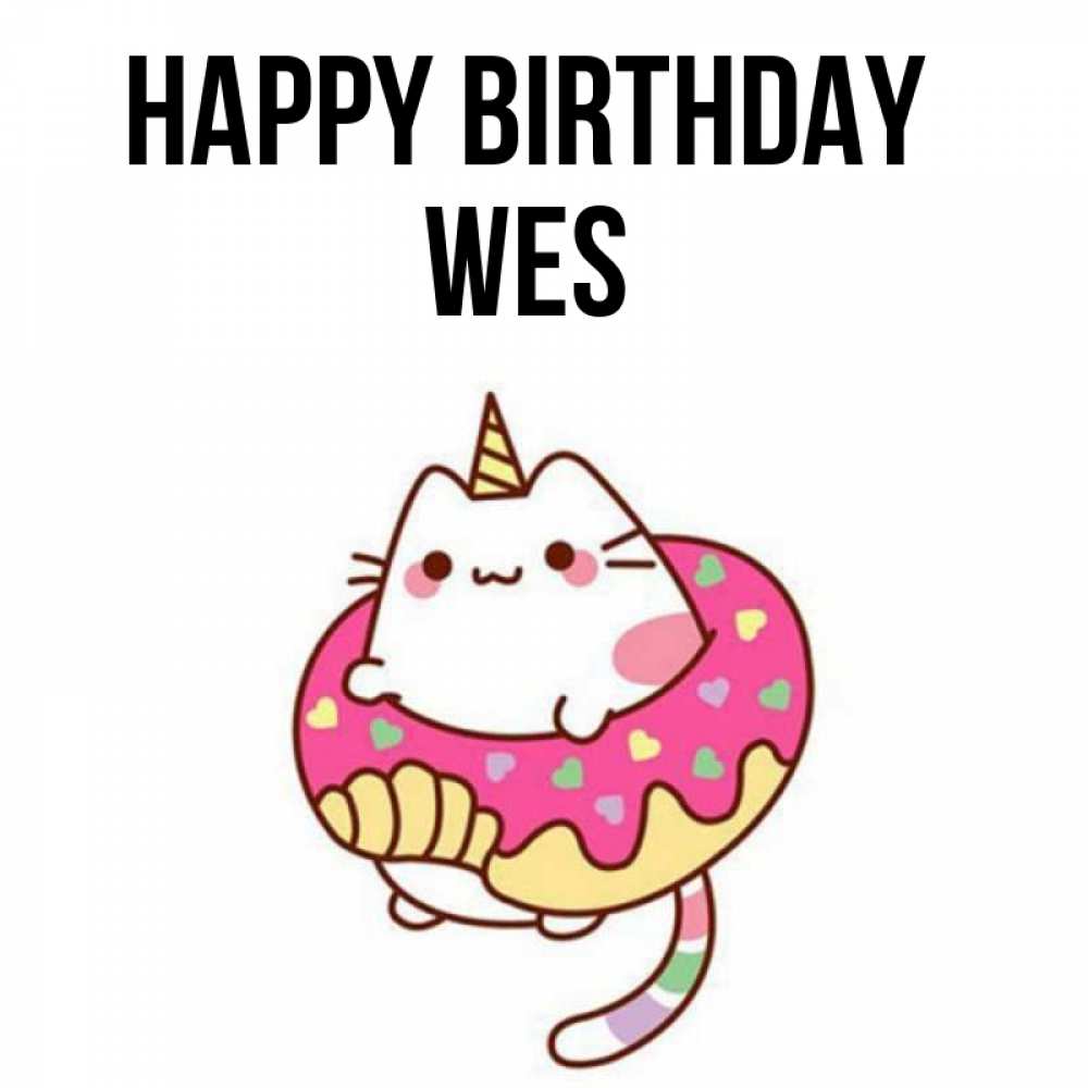 Greetings card с именем, Wes Happy Birthday меньше надо жрать Greetings with text for free download 