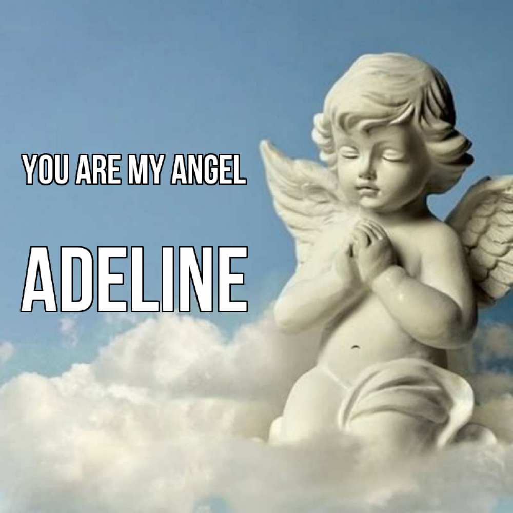 Greetings card с именем, Adeline You are my angel скульптура ангела на небе Greetings with text for free download 